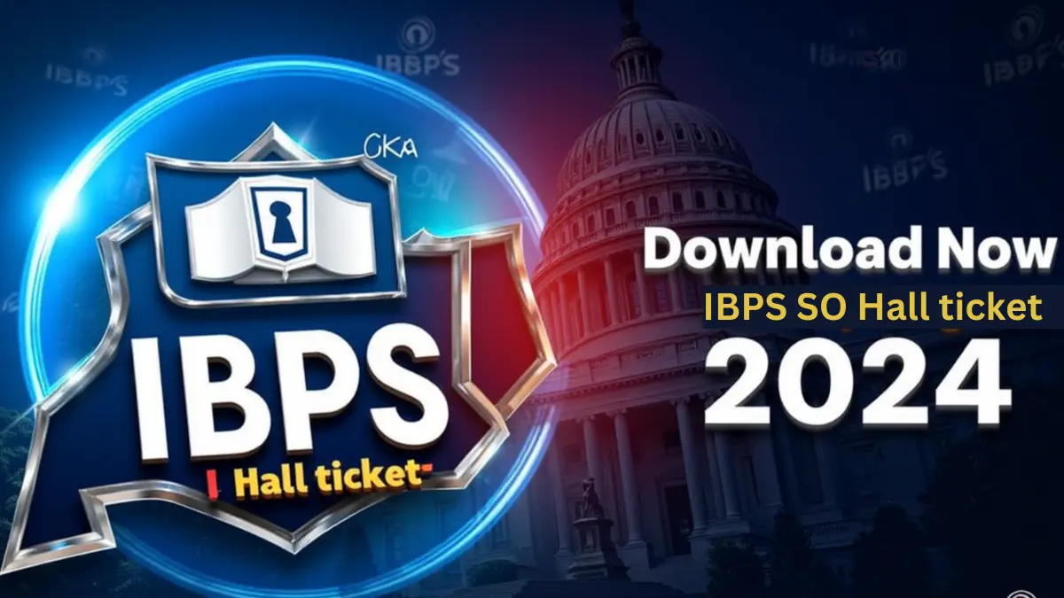 IBPS SO Hall ticket 2024
