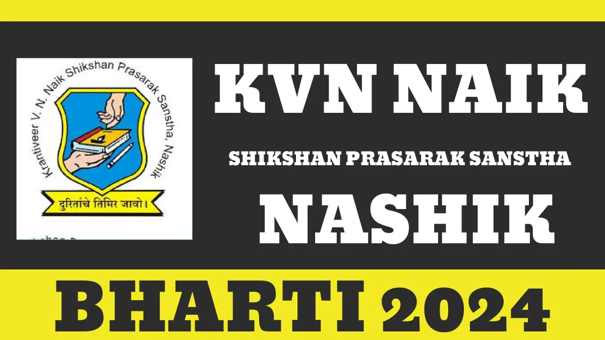 KVN Naik Shikshan Prasarak Sanstha Bharti 2024