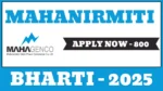 Mahanirmiti Bharti 2025